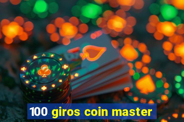 100 giros coin master